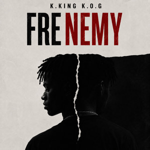 Frenemy - Remastered by K.king k.o.g