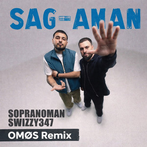Sopranoman & Swizzy347 - Sag - Aman (Omøs Remix)
