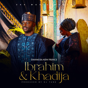 Danmusa New Prince - Ibrahim & Khadija