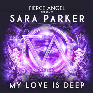 My Love Is Deep - Fierce Collective Radio Edit by Sara Parker