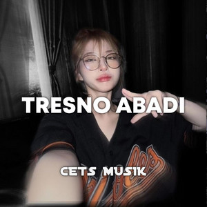 Tresno Abadi by CETS MUSIK