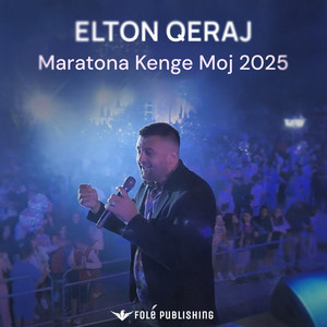 Elton Qeraj - Maratona Kenge moj 2025