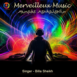 Billa Sheikh - Merveilleux Music