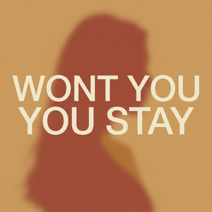 Wont You Stay by Glass Shutter