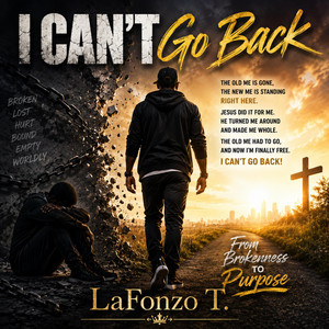 I Can't Go Back - Gospel R&B by LaFonzo T