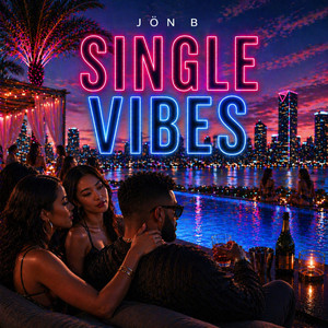 Single Vibes by Jon B.