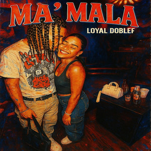 Ma Mala by Loyal Doblef