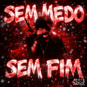 Sem Medo, Sem Fim by MVDNES, Dahako