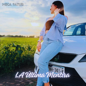 LA ULTIMA MENTIRA by MIKA TAFUR