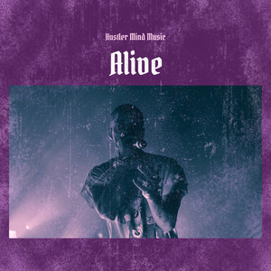 Alive by Hustler Mind Music
