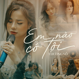 Thương Võ - Em Nào Có Tội