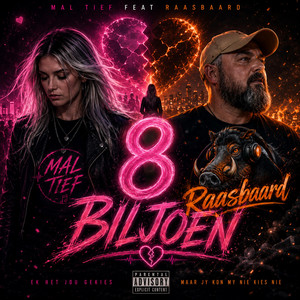 8 Biljoen by Mal Tief, Raasbaard