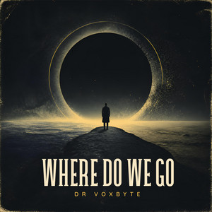 Where do we go by Dr Voxbyte