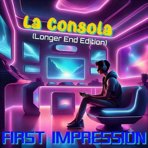 La Consola - Longer End Edit by FIRST IMPRESSION, José Luis Quintela Lasheras