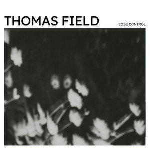 Lose Control by Thomas Field