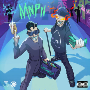 MNPN by Loco Franco, DAIMA