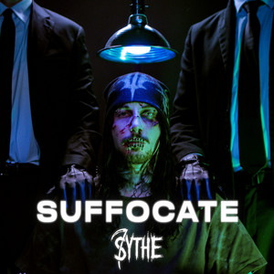 Suffocate by SYTHE