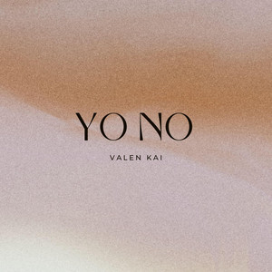 YO NO by Valen Kai