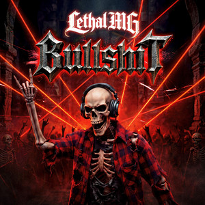 Bullshit by Lethal MG