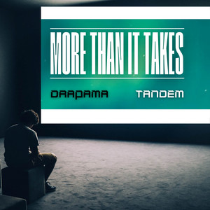 Drapama & Tandem - More Than It Takes