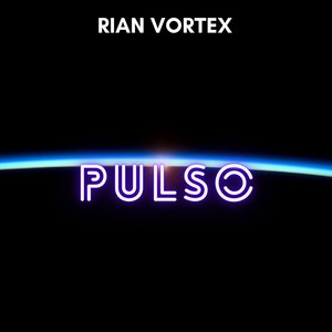 PULSO by Rian Vortex