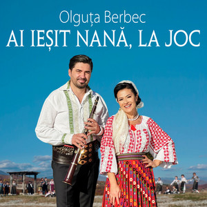 Ai Ieșit Nană, La Joc by Olguta Berbec
