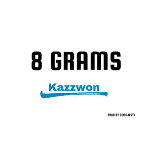 8 Grams by Kazzwon