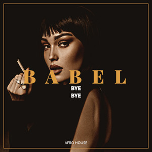 Bye Bye by BABEL