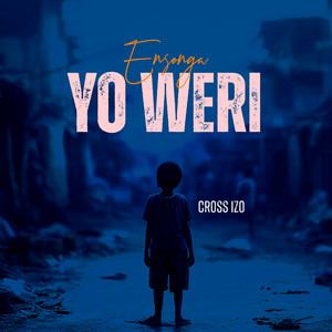 Cross Izo - Ensonga Yo Weri