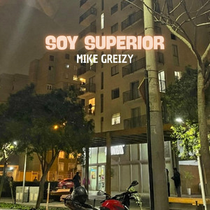 Soy superior by Mike Greizy