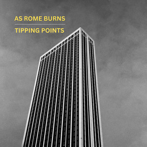 Tipping Points by As Rome Burns