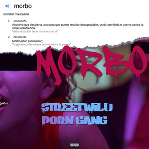 Morbo - Single by Street Wild Porn Gang | Spotify