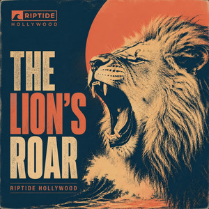 The Lion's Roar by Riptide Hollywood