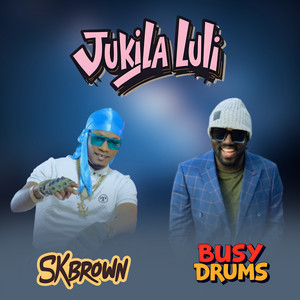 JUKILA LULI by Busy Drums, Sk Brown