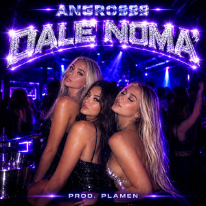 Dale Noma' by Angro999, Prod.Plamen