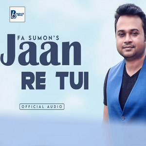 F A Sumon - Jaan Re Tui