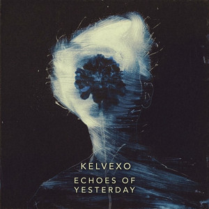 Echoes OF Yesterday by Kelvexo