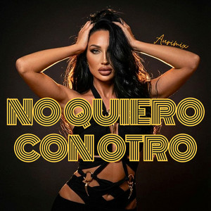 No quiero con otro by Aurimix