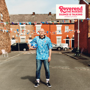Silence Is Talking (World Cup 2026) by Reverend And The Makers