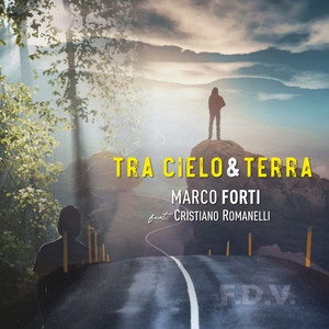 TRA CIELO E TERRA by Marco Forti, Cristiano Romanelli