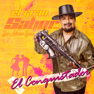 El Gran Sabor De Adrian Diaz - El Conquistador
