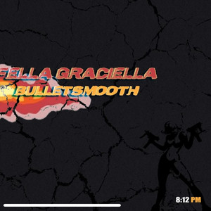 Bulletsmooth by Fella Graciella