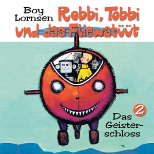 Das Geisterschloss - Teil 01 by Robbi, Tobbi und das Fliewatüüt
