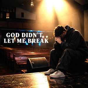 God Didn't Let Me Break by DTX Melodies