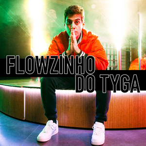 Flowzinho do Tyga by Fabio Brazza