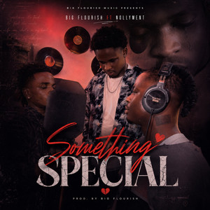SOMETHING SPECIAL - Extended Version by Big Flourish, NollyMent