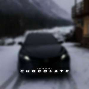Chocolate by Shakhbanov