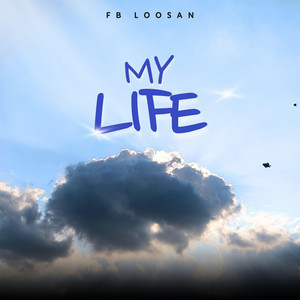 My Life by FB Loosan