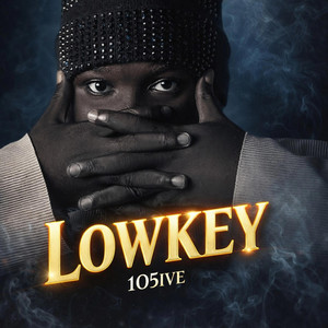 Lowkey by 105ive