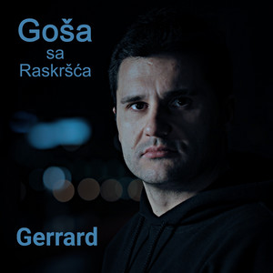 Gerrard by Goša sa Raskršća
